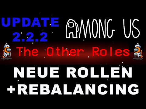 NEUE Rollen und REBALANCING der ROLLEN von THE OTHER ROLES - UPDATE - AMONG US