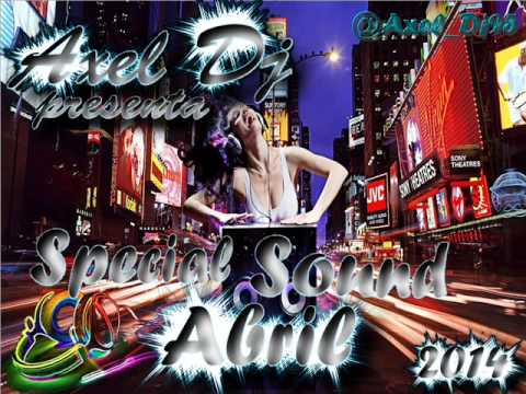 10.Axel Dj Presenta Special Sound Abril 2014
