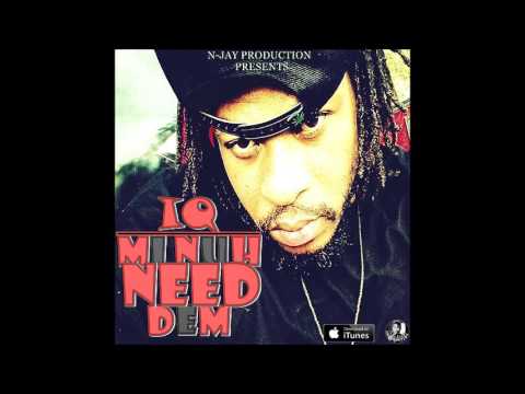 IQ_-_Mi Nuh Need Dem [Ultimate Starz Riddim] N-jay Production