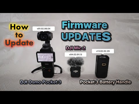 Firmware Updates for DJI Osmo Pocket 3, DJI Mic 2 Transmitter, DJI Osmo Pocket 3 Battery Handle