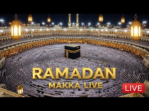 🔴 LIVE Makkah Today Ramadan 🌙 2026 (1447 AH) | Taraweeh, Tahajjud & Kaaba 24/7