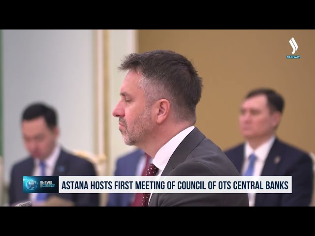 Astana hosts first meeting of Council of OTS Central Banks