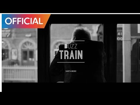 버즈 (Buzz) - Train MV