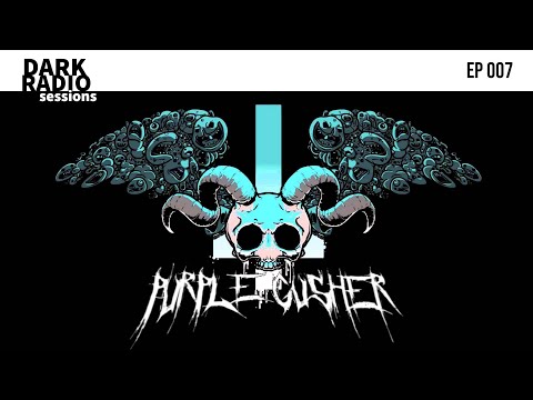 EP 007 w/ PURPLE GUSHER | Dark Radio Sessions