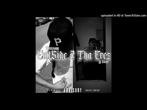 Tristesonn - EvilSide 2 Tha Erez Ft. Lil Silent