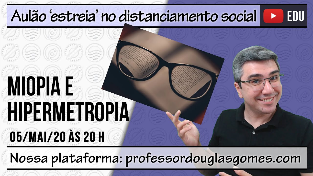 Defeitos da visão | Miopia e Hipermetropia