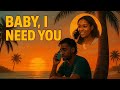 Reggae Music Baby I Need You True Love Makes Me Call I Love You Reggae Lyrics Audio 2025
