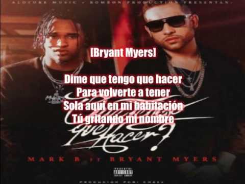 Mark B Feat Bryant Myer - Que Tengo Que Hacer | LETRA