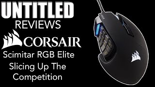 Slicing Up The Competition || Corsair Scimitar RGB Elite Mouse Unboxing & Review