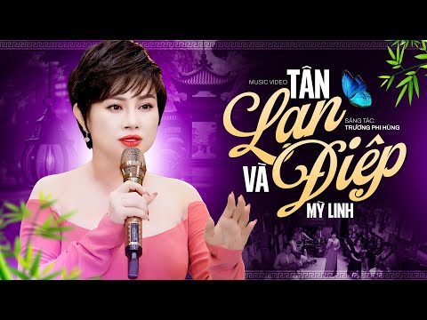 Nghẹn ngào nước mắt khi nghe chuyện tình Tân Lan Và Điệp - Mỹ Linh (Official MV)
