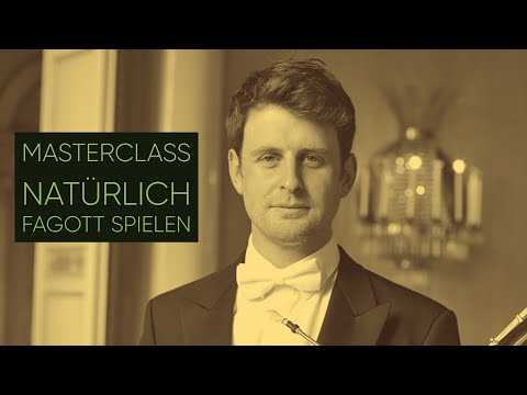 Masterclass - Natürlich Fagott spielen  von Moritz Winker