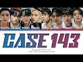 Stray Kids CASE 143 Lyrics 스트레이키즈 CASE 143 가사 Color Coded Lyrics