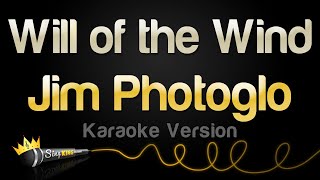 Jim Photoglo - Will of the Wind (Karaoke Version)