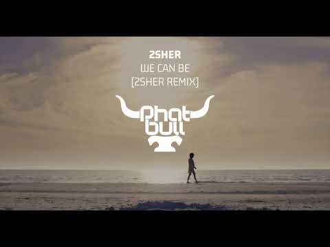 2sher - We Can Be (2sher Remix)