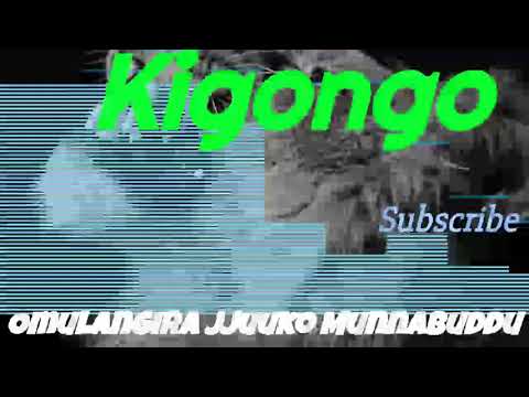 Kigongo - Omulangira Jjuuko Munnabuddu