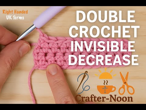 🧶 Double Crochet Invisible Decrease (UK Terms) | Step-by-Step Technique Tutorial