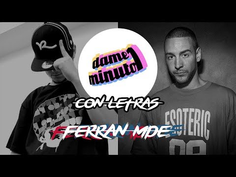 Video thumbnail for Dame1Minuto (Ferrán MDE)