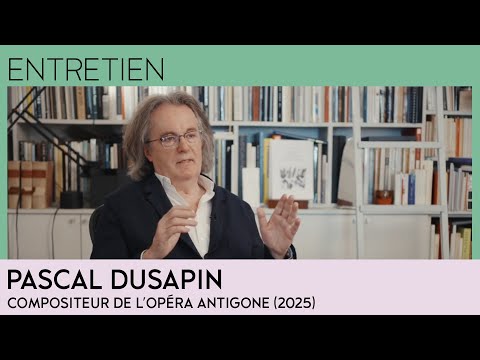 Pascal Dusapin, compositeur de l'opéra Antigone - Grand entretien