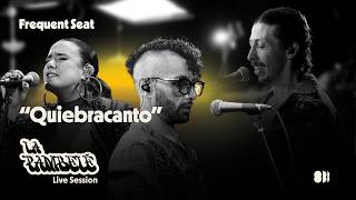 Download lagu La Pambelé - 'Quiebracanto' | Frequent Seat's Exclusive Live Session mp3