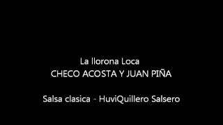 La llorona loca - Checo Acosta y Juan Piña