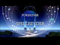 Foreigner - Spellbinder (lyrics)