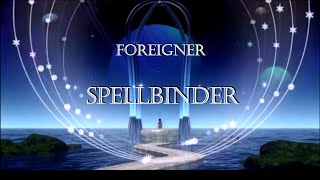 Foreigner - Spellbinder (lyrics)