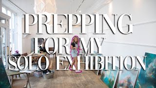 How I Prepared For My First Solo Exhibition!