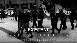 EXISTENT - Scheiß Ideologien (Unplugged Session)