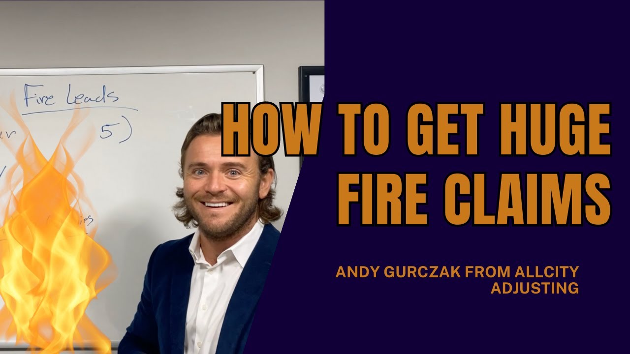 How To Get BIG Claims: Fire Damage Edition