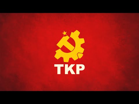 TKP (Türkiye Komünist Partisi) - Örgütlü Bir Halkı Hiç Bir Kuvvet Yenemez