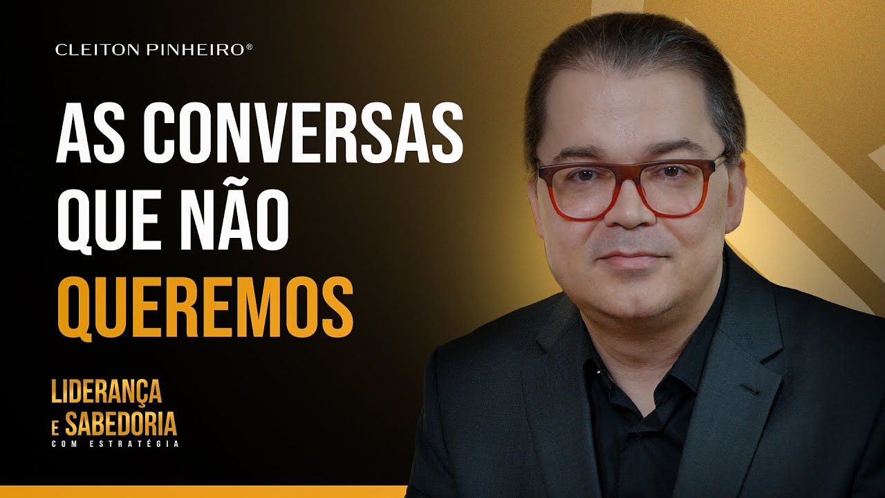 Como ter conversas difíceis na liderança | Liderança e Sabedoria #96 @CleitonPinheirooficial
