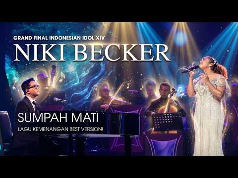 BEST VERSION! Niki Becker - Sumpah Mati (Lagu Kemenangan Grand Final Indonesian Idol 2026)
