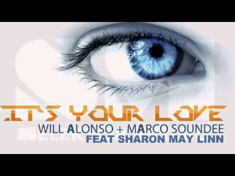 It's Your Love Will Alonso & Marco Soundee