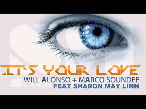 It's Your Love Will Alonso & Marco Soundee