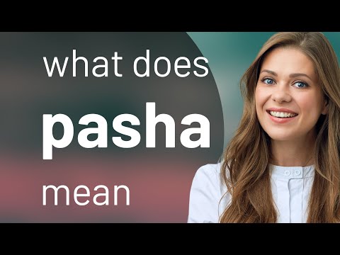 Pasha • meaning of PASHA