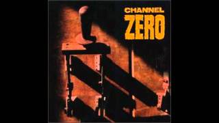 Channel Zero - Why