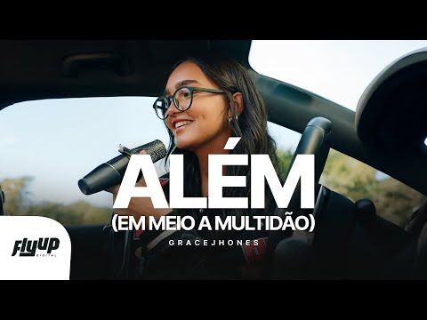 Grace Jhones - Além (Em Meio à Multidão) - (Cover/Ao Vivo)