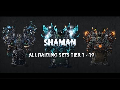 World of Warcraft - Shaman Gear All Armor Sets - Tier 1 to 19