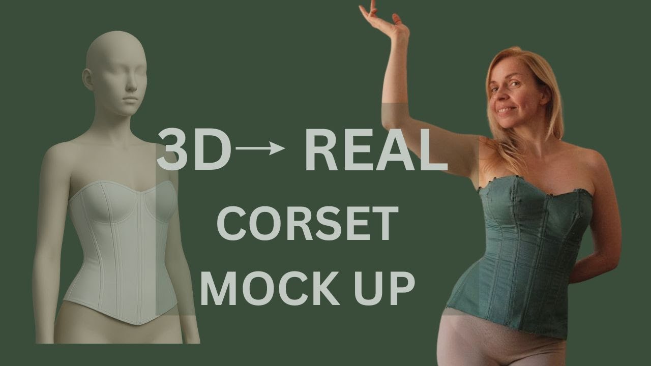 From Paper Corset Pattern to Clo3D: Real Corset Fitting