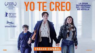 YO TE CREO | TRÁILER ESPAÑOL | 27 DE MARZO SOLO EN CINES
