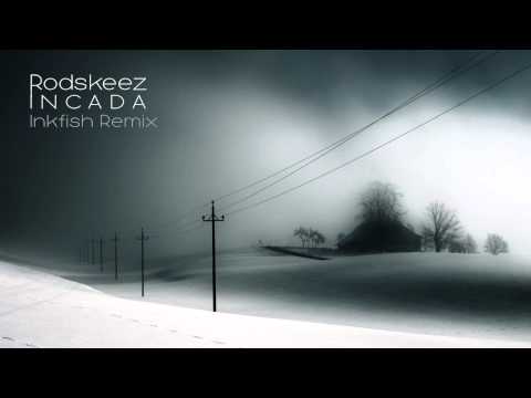 Rodskeez - Incada (Inkfish Remix)‏