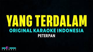 Download lagu Yang Terdalam – Peterpan | Original Karaoke Indonesia mp3