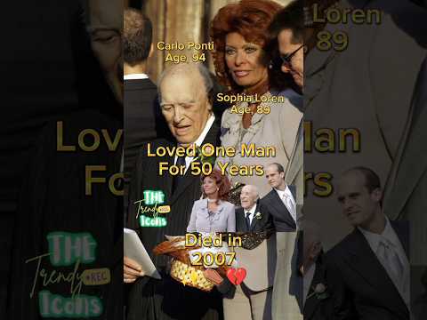 Sophia Loren loved one man, Ponti Carlo, for 50 years. A true love Story ✨💞 #sophialoren