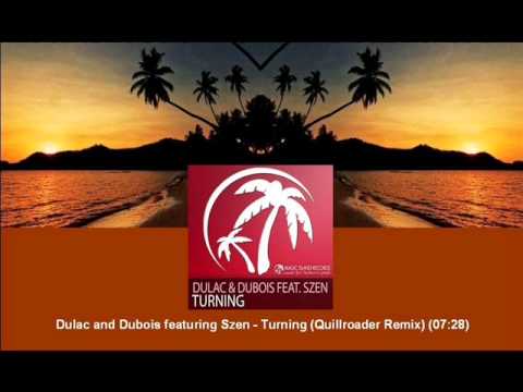 Dulac & Dubois feat. Szen - Turning (Quillroader Remix) [MAGIC036.03]