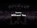 Scorey - Without You (Clean - Lyrics)