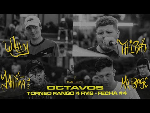 WALLY v THIBAS v KHLIMA v MR  BASE [Octavos] FECHA #4 | BAMM Freestyle | Rango 4 | Ascenso a FMS