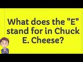 What Does The E Stand For In Chuck E Cheese