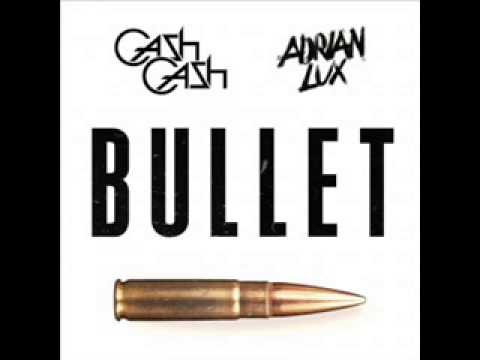 Cash Cash & Adrian Lux - Bullet