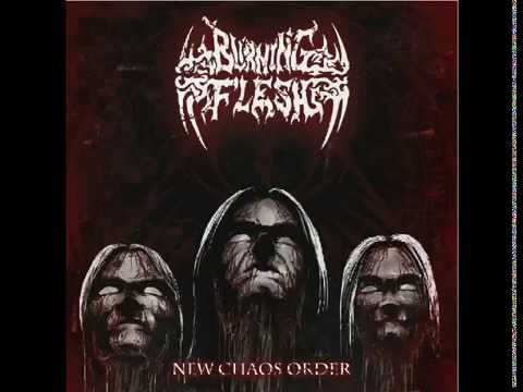 BURNING FLESH - New Chaos Order (2/3 album)