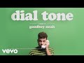 goodboy noah - dial tone (Official Audio)